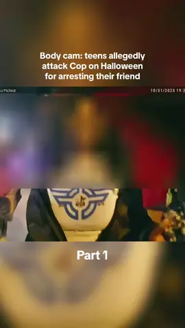 Body cam: teens allegedly attack Cop on Halloween for arresting their friend #cops #fyp #bodycam 