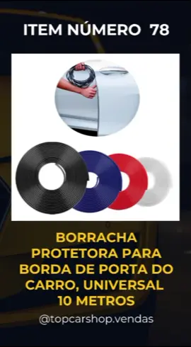 🚗 Borracha Protetora para Borda de Porta do Carro Universal 10 Metros Item número 78 🚗 Link do produto na minha Bio do TikTok e  nos Destaques e na Bio do Instagram. 🚗 Se você não encontrar o link do produto que procura, me chame no Direct que envio o link para você.  🚗 Curta nossa página aqui e no Instagram para sempre receber nossas promoções. #@topcarshop.vendas #shopee #shopeebr #promocoesshopee #promocoes #carro #acessorioscarros