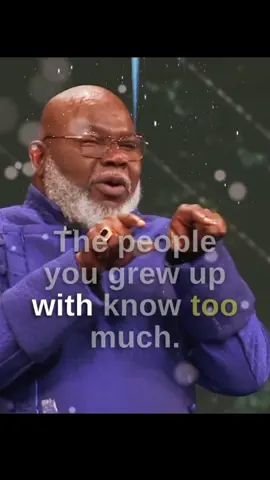 THE HARDEST PLACE TO FLOURISH IS IN THE PLACE WHERE YOU GREW UP. #tdjakes #tdjakesministries #bishopjakes #fyp #foryou 