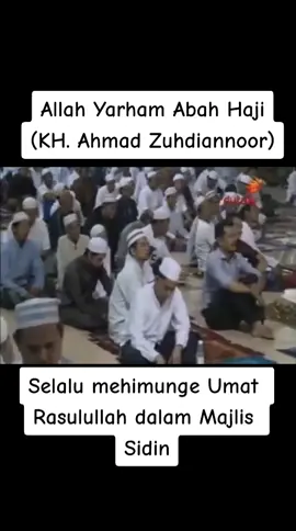 Abah Haji yg selalu dirindu dan selalu diHati 🤲🤲🤲 #MahabbahAbahHaji #Mahabbahguruzuhdi #Majta