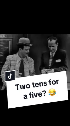 Two tens for a five! 😂 Abbott and Costello #dailylaugh #comedy #fyp #funny #jokes #abbottandcostello #money  A classic skit by Abbott and Costello. The most popular comedy duo from the 1940-50’s. If you enjoyed this short clip, search them up for more! You won’t be disappointed.  Like and Follow for daily laughs. Laughter is good for the soul, treat yourself!