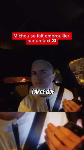 #michou #taxi #embrouille 