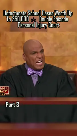 Part3 unfortunate School Cases worth up to 350.000$ #judge #court #law #injurycourt #usa #viralvideo 