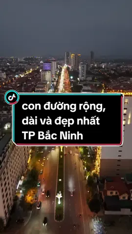 Lê Thái Tổ - Lý Thái Tổ, tuyến đường đẹp nhất Bắc Ninh #bacninh #flycam 