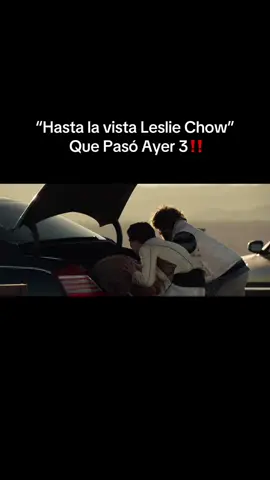 🎬 “Hasta la vista Leslie Chow” Que Pasó Ayer 3‼️ #peliculas #series #quepasoayer #quepasoayer3 #partes #cortos #filmclips 