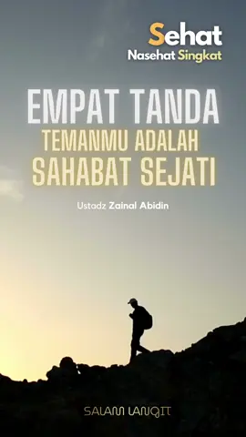 SEHAT (Nasehat Singkat) 4 Tanda Temanmu Adalah Sahabat Sejati @salamlangit #shorts #islam #nasehatislami #sehat #FYP