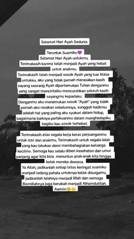 Selamat hari Ayah untuk suamiku🥺💜#fypシ #fypシ゚viral #quotestory #katakata #suamiistri #ayahhebat #reminder #sadvibes #masukberandafyp 