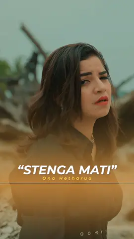 Stengah Mati - Ona Hetharua #onahetharua #stengahmati #stengamati #lagutimur #laguambon #laguviraltiktok #fyp 