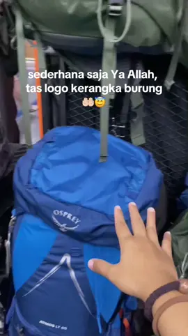 ga muluk-muluk kok Ya Allah, kalo boleh juga gear nya full tnf dan eiger😇🤲🏻 #pendakicupu #osprey #exploregunung #carrierosprey 