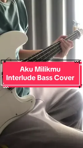 Aku Milikmu - Dewa 19 | Interlude Bass Cover | • #dewa19 #akumilikmu #basscover #akumilikmubass 