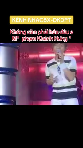 #khongcanphaihuadauem #phamkhanhhung #yeunhac8x #nhactre8x9x 