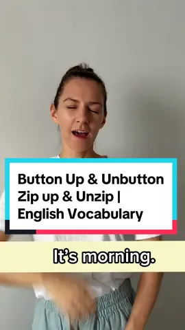 Button Up & Unbutton / Zip Up & Unzip | English Vocabulary #englisheveryday #everydayenglish #englishvocabularywords #englishvocabularyhelp #vocabularyimprove #speakingskills #speakingskillsenhancement 