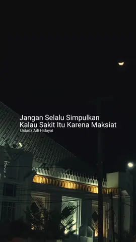 🤍✨ #ustadzadihidayat  #sakitpenggugurdosa  #fyp 
