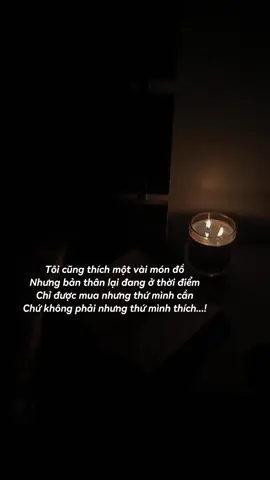 Tôi cũng thích một vài món đồ Nhưng....#buồn_tâm_trạng #tamtrang #cuocsong 