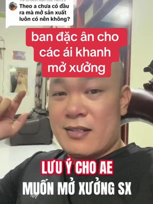 #ghép nối với @Tiến Thẳng Thắn  mở #xưởngsảnxuất tứ là làm chủ #cuộcchơi ở quy mô lớn hơn và dài hơi hơn so với #thươngmại, vì vậy a e cần trang bị #kiếnthức #tổngquan kỹ lưỡng để không bị lỗi nhịp  