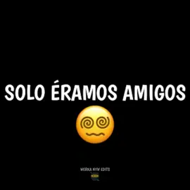 solo eramos amigos pero nadie lo sabia💋#makabeliko 