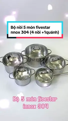 Bộ nồi 5món fivestar innox 304 giá ưu đãi hấp dẫn! #dogiadung #noiinox #giadunghunghien #giadungtienich #tiktoklivestream 