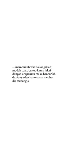 wanita mungkin mudah memaafkan, tapi wanita tidak mudah melupakan.