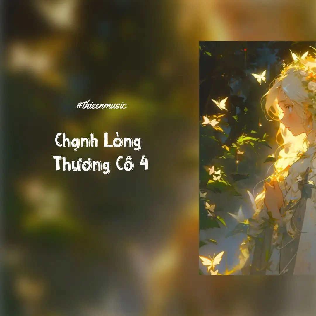 Chạnh lòng thương cô 4 #music #chill #thieenmusic #âmnhạc #remix 