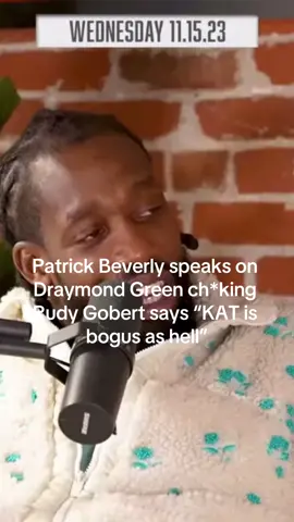 Patrick Beverley speaks on draymond green choking rudy gobert #fyp #patbevpodcast #draymondgreen #rudygobert #NBA #patrickbeverley #karlanthonytowns 