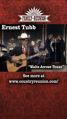 Ernest Tubb - Waltz Across Texas. To see FULL VIDEOS of Country's Family Reunion, go to tinyurl.com/CFRYouTube. Be sure to SUBSCRIBE! #countrymusic #waltz #texas #waltzacrosstexas #ernesttubb #countrystar #countrysfamilyreunion #countryroadtv