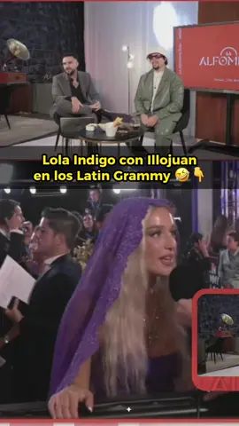🤣🤣🤣 #lolaindigo #illojuan #LatinGRAMMY 