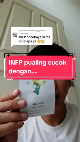 Replying to @xynzwaa_yawwINFP pualing cocok dengan ENTJ atau ENFJ  tapi kamu jangan putus sama pacar gara2 mbti loh ya 😭🤣 #serunyabelajar #mbtiktok #teskepribadian #mbtipersonality #mbti #infp 