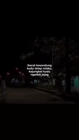 tetep ngadek jejeg senajan kahanane koyo ngene #storyjowo #jowopride #jawaaesthetic 