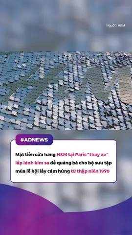 Mặt tiền cửa hàng H&M tại Paris “thay áo” lấp lánh kim sa để quảng bá cho bộ sưu tập mùa lễ hội lấy cảm hứng từ thập niên 1970 #marketing #advertising #marketerszone #quangcao #trending #xuhuong #viral