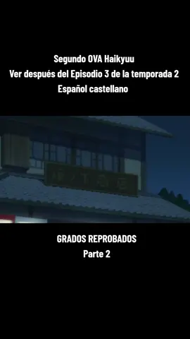 Segundo OVA Haikyuu, verlo después del episodio 3 de la temporada 2. #shouyouhinata #sukishima #fukurodani #kageyamatobio #ukai #tendencia #anime #anime #parati #shoujo #Tobio #aobajohsai #tiktokviral #nekoma #karasuno #karasunoedit 