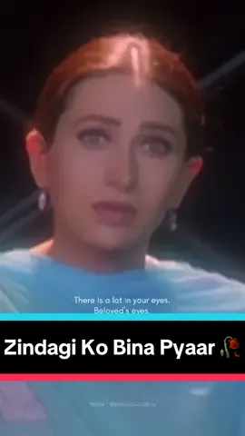 Zindagi Ko Bina Pyaar 🥀 #zindagikobinapyarkoi #haanmainebhipyaarkiya #karishmakapoor #akshaykumar #bollywood #bollywoodglitzy 