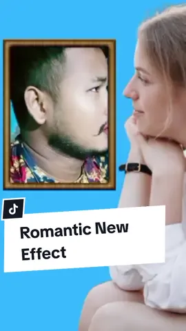 Romantic New Effect #foryou #foryourpage #fyp #vairalvideo #বরিশালের🔥কিং🔥m🤟h #smart_family🔥 #tiktokking🔥 