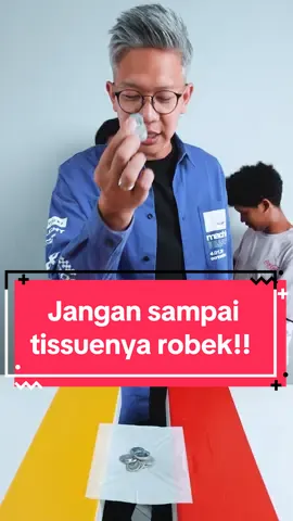Jangan sampai tissuenya robek!!