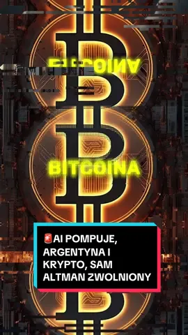 🚨AI POMPUJE, ARGENTYNA I KRYPTO, SAM ALTMAN ZWOLNIONY