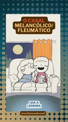 Esse casal tranquilo e discreto se ajusta bem à rotina da casa, dividindo tarefas diárias.  Enquanto o Fleumático se contenta com as coisas simples da vida, o melancólico é mais exigente, buscando padrões elevados de qualidade.  Isso pode gerar conflito, pois o melancólico deseja conversar  e analisar a relação, enquanto o fleumático prefere manter a paz assistindo TV. 📺 Pela dificuldade em expressar seus sentimentos, o melancólico pode até não falar nada no momento, mas seus muitos pensamentos ao dormir farão com que expresse sua insatisfação de alguma forma.📳 Esse casal melhora o relacionamento quando aprende a expressar seus sentimentos de forma mais aberta. **Para saber qual o seu temperamento e aprender a se relacionar a partir dele, clique no link da Bio e confira o Ebook “Temperamento e Relacionamento”🚀📕 *Amor e Respeito caminham juntos! ❤️❤️ créditos vídeo: @rafaellatuma #colerico #melancolico #sanguineo #fleumatico #autoconhecimento #temperamento #casamento #casar 