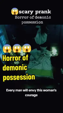 Horror of demonic possession. Every man will envy this woman's courage #prank #scary #scaryprank #horror #demonicpossession #scarypranks #horrorprank #horrordemonic 