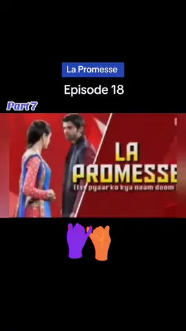 la Promesse Épisode 18 partie 7 #lapromesse #serieindienne #kushiarnav #zlas1997 