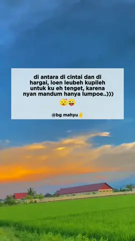 karena nyan mandum hanyalah lumpoe 😂😛#katakataaceh✨ #viral #masukberanda #tiktokaceh #acehjaya #semogamasukfyp #fypage #fyp #fypシ゚ 