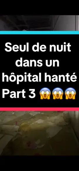 Seul de nuit dans un hopital hanté ! Part 3 😱 #chasseurdefantomestiktok #enqueteparanormale #hopitalpsychiatrie #jery #hanter #urbexfrance #legendeurbaine #fantome #esprit #paranormale #pourtoi #foryou #pourvous #fypシ #fypシ゚viral #virale #tiktok #fyp 