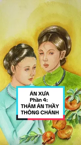 Án xưa phần 4. Thảm án thầy Thông Chánh #vekechuyen #LearnOnTikTok #gocsangtao #anxua #lichsuvietnam #kechuyen #thuytienthuphap