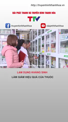 Lạm dụng kháng sinh làm giảm hiệu quả của thuốc #khangsinh #thuoc #truyenhinhthanhhoa