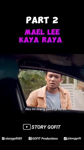 Mael Lee Kaya Raya PART 2 #maelle #kayaraya #reelsinstagram #trendingtiktok #reelsfacebook #part2  #bukankalengkaleng #maelnihbukankalengkaleng