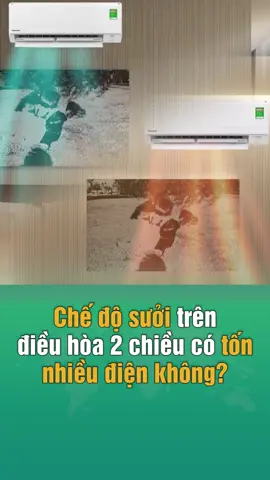 Chế độ sưởi trên điều hòa 2 chiều có tốn nhiều điện không? #amm #soha #sohahome #leanontiktok