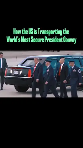 How the US is transporting the world’s most secure president convoy 