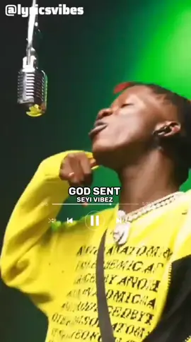 Seyi vibez - God sent (lyrics) #seyivibez #godsent #lyrics#lyricsvibes15 #fy#fypシ #afrobeats #viral #tiktok #fypシ゚viral #music #lyrics #fy #foryou