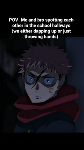 we never know till it happens #fyp #real #jjk #itadoriyuuji #mahito #jjkmeme #pov #bro #school #caption #oc #me #foryoupage