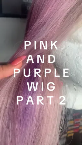 Part 2!!  How to dye your hair without the commitment 💖 #pinkwig #purplewig #wiglife 