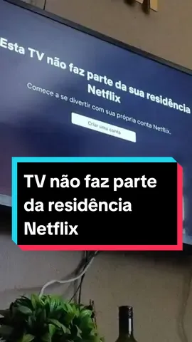 Essa TV não faz parte da residência Netflix | como resolver#netflix 