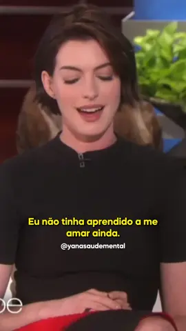 Uau, você se identifica? 💛 #annehathaway #ellendegeneres #amorproprio #saudemental #saudeemocional #MentalHealth 