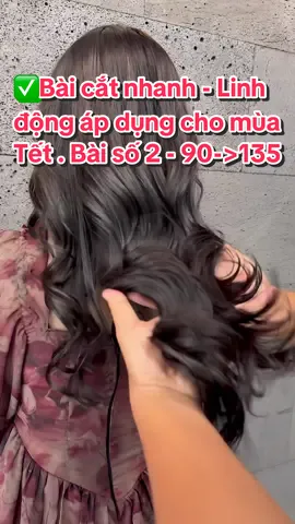 ✅Bài cắt nhanh - Linh động áp dụng cho mùa Tết ( Bài số 2 - 90->135 )